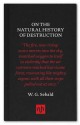 On The Natural History of Destruction - W.G. Sebald