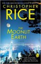 The Moonlit Earth - Christopher Rice