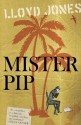 Mister Pip - Lloyd Jones