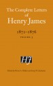 The Complete Letters of Henry James, 1872-1876: Volume 3 - Henry James, Greg W. Zacharias, Pierre A. Walker