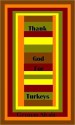 Thank God For Turkeys - German Alcala