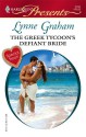 The Greek Tycoon's Defiant Bride (The Rich, the Ruthless and the Really Handsome, #2) - Lynne Graham