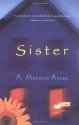 Sister (Mysteries & Horror) - A. Manette Ansay