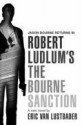 The Bourne Sanction - Robert Ludlum, Eric Van Lustbader