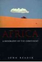 Africa: A Biography Of The Continent - John Reader