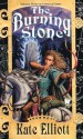 The Burning Stone: Crown of Stars #3 - Kate Elliott