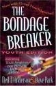 The Bondage Breaker? Youth Edition - Neil T. Anderson, Dave Park