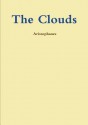 The Clouds - Aristophanes