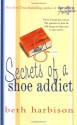 Secrets of a Shoe Addict - Beth Harbison