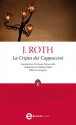 La Cripta dei Cappuccini - Joseph Roth, Giorgio Manacorda, Madeira Giacci