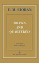 Drawn and Quartered - Emil Cioran