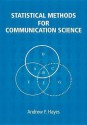 Statistical Methods For Communication Science - Andrew F. Hayes