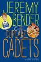 Jeremy Bender vs. the Cupcake Cadets - Eric Luper