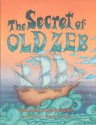 The Secret of Old Zeb - Carmen Agra Deedy