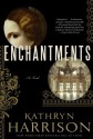 Enchantments: A novel of Rasputin's daughter and the Romanovs - Kathryn Harrison