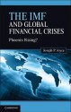 The IMF and Global Financial Crises: Phoenix Rising? - Joseph P. Joyce