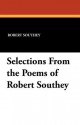 Selections from the Poems of Robert Southey - Robert Southey, Sidney R. Thompson