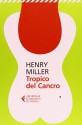 Tropico del Cancro - Henry Miller, Luciano Bianciardi