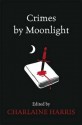 Crimes by Moonlight - Charlaine Harris