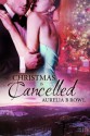 Christmas Is Cancelled - Aurelia B. Rowl