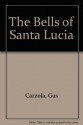 Bells of Santa Lucia - Gus Cazzola, Pierr Morgan