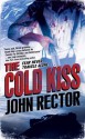 The Cold Kiss - John Rector