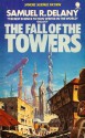 The Fall Of The Towers - Samuel R. Delany