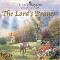 The Lord's Prayer - Anonymous, Thomas Kinkade