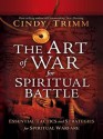 The Art of War for Spiritual Battle: Essential Tactics and Strategies for Spiritual Warfare - Cindy Trimm