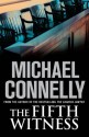 The Fifth Witness: Mickey Haller Mystery 4 - Michael Connelly