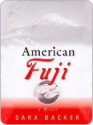 American Fuji - Sara Backer