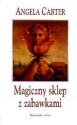 Magiczny sklep z zabawkami - Angela Carter