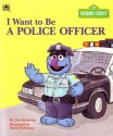 I Want to Be a Police Officer - Liza Alexander, David Prebenna