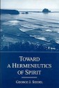 Toward a Hermeneutics of Spirit - George J. Seidel, Leopoldo Alas - Clarín