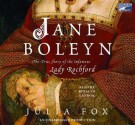 Jane Boleyn: The True Story Of The Infamous Lady Rochford - Julia Fox, Rosalyn Landor