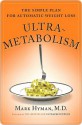 Ultrametabolism: The Simple Plan for Automatic Weight Loss - Mark Hyman