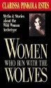 Women Who Run with the Wolves - Clarissa Pinkola Estés