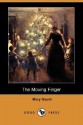 The Moving Finger (Dodo Press) - Mary Gaunt