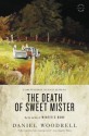 The Death of Sweet Mister: A Novel - Daniel Woodrell, Dennis Lehane