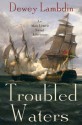 Troubled Waters - Dewey Lambdin