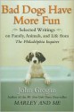 Bad Dogs Have More Fun - John Grogan, Philadelphia Inquirer