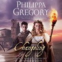 Changeling (Order of Darkness #1) - Philippa Gregory, Charlie Cox