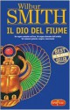 Il dio del fiume - Wilbur Smith