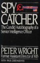 Spy Catcher: The Candid Autobiography Of A Senior Intelligence Officer - Peter Wright