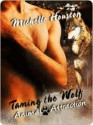 Taming the Wolf - Michelle Houston