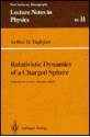 Relativistic Dynamics of a Charged Sphere: Updating the Lorentz-Abraham Model - Arthur Yaghjian, Robert L. Jaffe, Jürgen Ehlers, K. Hepp, H.A. Weidenmuller, H. Araki, U. Frisch, W. Beiglbock, Rudolph Kippenhahn, E. Brezin, Fritz Rohrlich