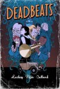 Deadbeats - I.N.J. Culbard, Chris Lackey, Chad Fifer