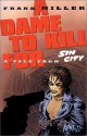 Sin City: Dame to Kill For, Ltd. Ed. - Frank Miller, Tony Millionaire