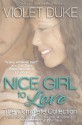 Nice Girl to Love: The Complete Collection (Nice Girl to Love, #1-3) - Violet Duke