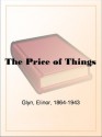 The Price of Things - Elinor Glyn